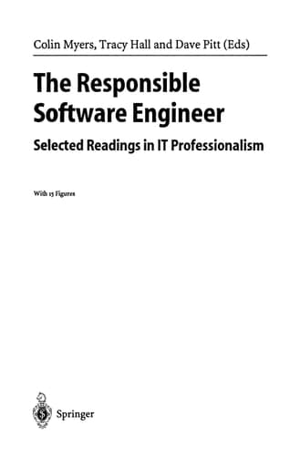 The Responsible Software Engineer: Selected Readings in IT Professionalism