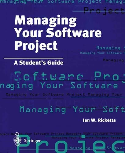 Managing Your Software Project: A Student’s Guide