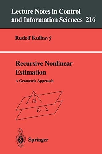 Recursive Nonlinear Estimation: A Geometric Approach (Lecture Notes in Control and Information Sciences, 216)