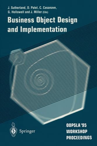 Business Object Design and Implementation: OOPSLA'95 Workshop Proceedings