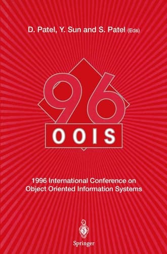 OOIS’96: 1996 International Conference on Object Oriented Information Systems 16–18 December 1996, London Proceedings