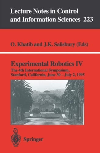 Experimental Robotics IV The 4th International Symposium, Stanford, California, June 30 – July 2, 1995