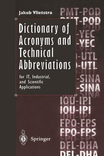 Dictionary of Acronyms and Technical Abbreviations for IT, Industrial, and Scientific Applications