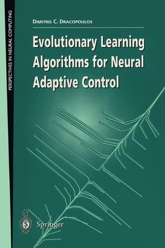 Evolutionary Learning Algorithms for Neural Adaptive Control (Perspectives in Neural Computing)