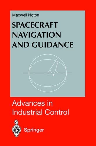 Spacecraft Navigation and Guidance (Advances in Industrial Control)