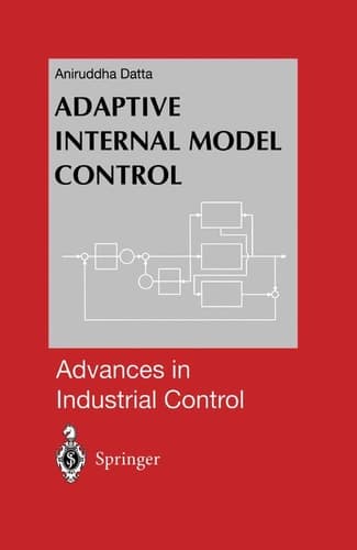 Adaptive Internal Model Control (Advances in Industrial Control)