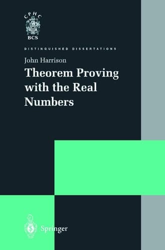 Theorem Proving with the Real Numbers (Distinguished Dissertations)