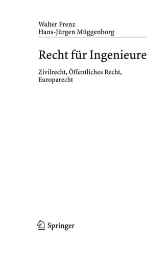 Recht für Ingenieure Zivilrecht, Öffentliches Recht, Europarecht