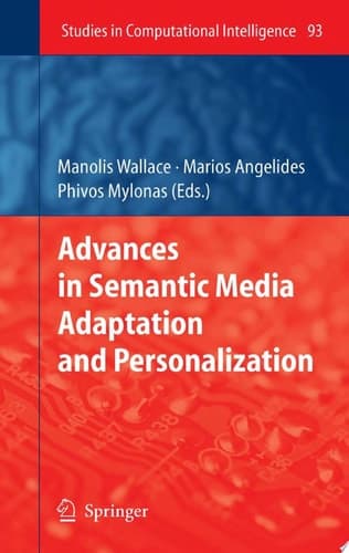 Advances in Semantic Media Adaptation and Personalization