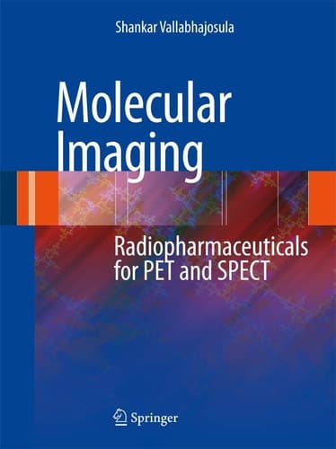 Molecular Imaging Radiopharmaceuticals for PET and SPECT
