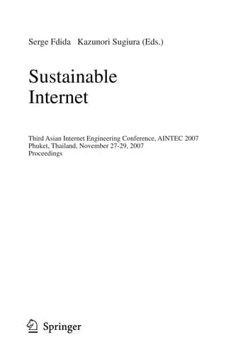 Sustainable Internet Third Asian Internet Engineering Conference, AINTEC 2007, Phuket, Thailand, November 27-29, 2007, Proceedings