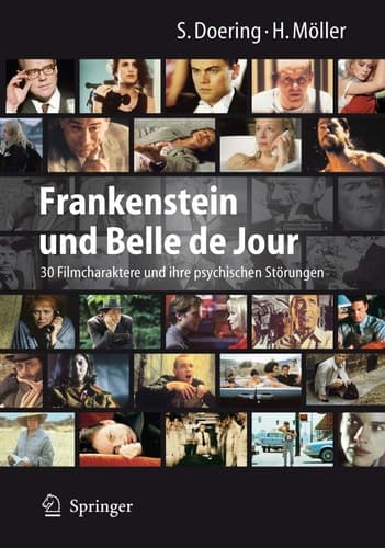 Frankenstein und Belle de Jour 30 Filmcharaktere und ihre psychischen Störungen