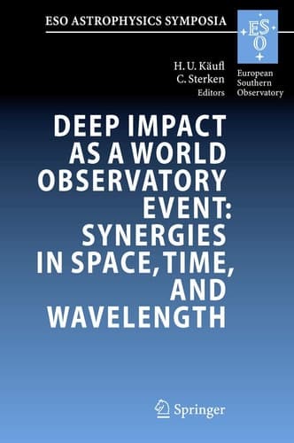 Deep Impact as a World Observatory Event: Synergies in Space, Time, and Wavelength Proceedings of the ESO/VUB Conference held in Brussels, Belgium, 7-10 August 2006