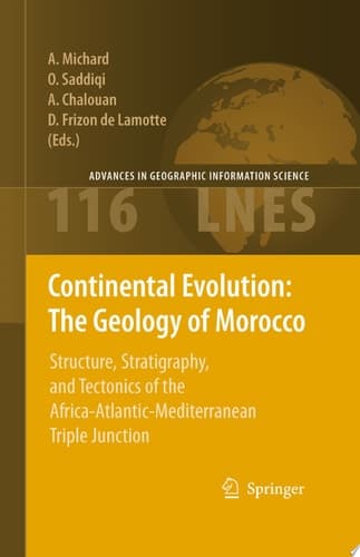 Continental Evolution: The Geology of Morocco Structure, Stratigraphy, and Tectonics of the Africa-Atlantic-Mediterranean Triple Junction