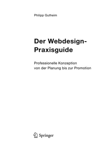Der Webdesign-Praxisguide Professionelle Konzeption von der Planung bis zur Promotion