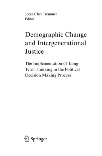 Demographic Change and Intergenerational Justice The Implementation of Long-Term Thinking in the Political Decision Making Process