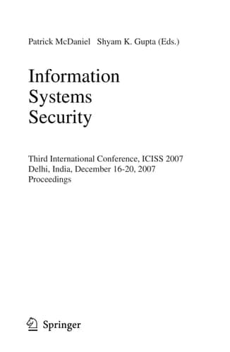 Information Systems Security Third International Conference, ICISS 2007, Delhi, India, December 16-20, 2007, Proceedings