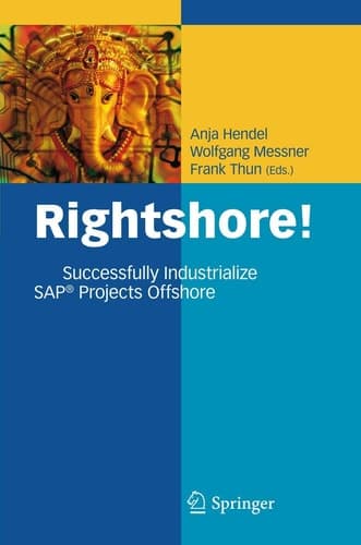 Rightshore! Successfully Industrialize SAP® Projects Offshore
