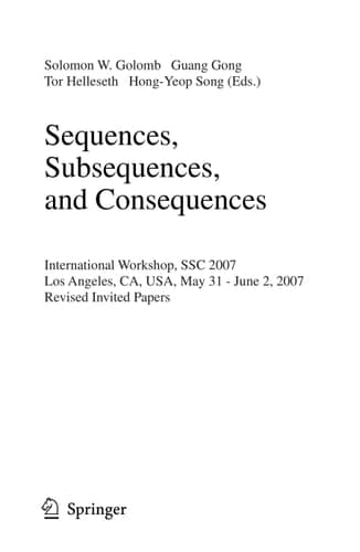 Sequences, Subsequences, and Consequences International Workshop, SSC 2007, Los Angeles, CA, USA, May 31 - June 2, 2007, Revised Invited Papers