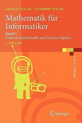 Mathematik für Informatiker Band 1: Diskrete Mathematik und Lineare Algebra