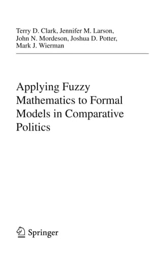Applying Fuzzy Mathematics to Formal Models in Comparative Politics