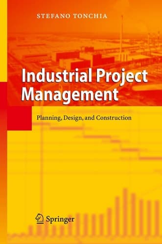 Industrial Project Management Planning, Design, and Construction