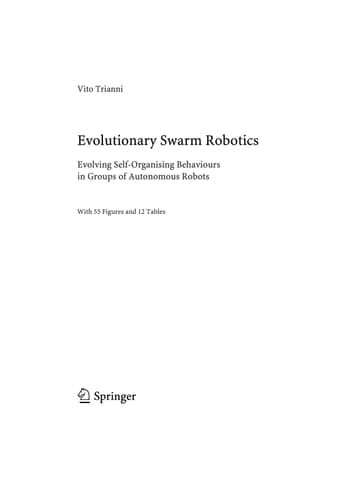 Evolutionary Swarm Robotics Evolving Self-Organising Behaviours in Groups of Autonomous Robots
