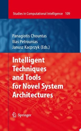 Intelligent Techniques and Tools for Novel System Architectures