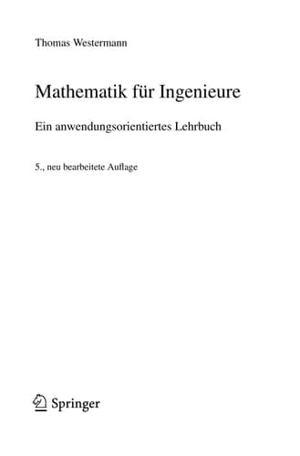 Mathematik für Ingenieure ein anwendungsorientiertes Lehrbuch ; [jetzt komplett in 1 Band ; Bachelor geeignet]