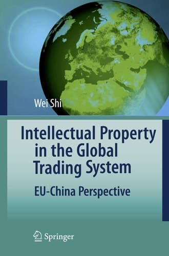 Intellectual Property in the Global Trading System EU-China Perspective