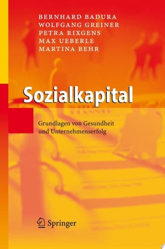 Sozialkapital Grundlagen von Gesundheit und Unternehmenserfolg