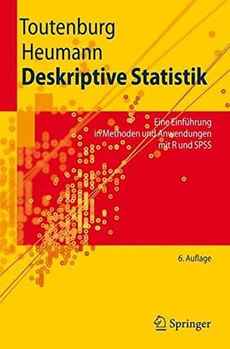 Deskriptive Statistik eine Einführung in Methoden und Anwendungen mit R und SPSS