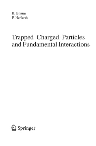 Trapped Charged Particles and Fundamental Interactions