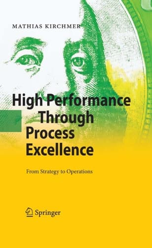 High Performance Through Process Excellence From Strategy to Operations