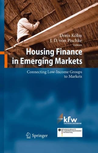 Housing Finance in Emerging Markets Connecting Low-Income Groups to Markets