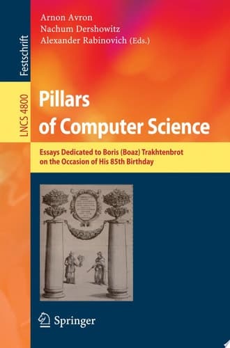 Pillars of Computer Science Essays Dedicated to Boris (Boaz) Trakhtenbrot on the Occasion of His 85th Birthday