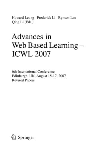 Advances in Web Based Learning - ICWL 2007 6th International Conference, Edinburgh, UK, August 15-17, 2007, Revised Papers