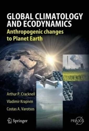 Global Climatology and Ecodynamics Anthropogenic Changes to Planet Earth
