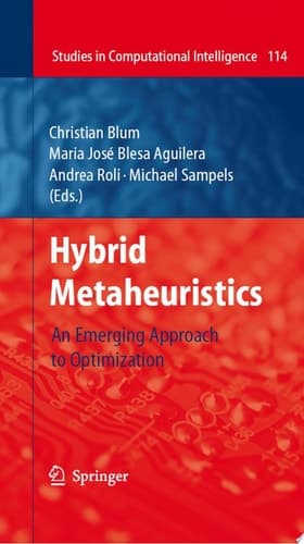 Hybrid Metaheuristics An Emerging Approach to Optimization