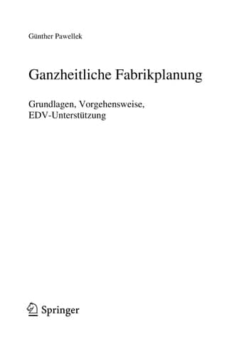 Ganzheitliche Fabrikplanung Grundlagen, Vorgehensweise, EDV-Unterstützung