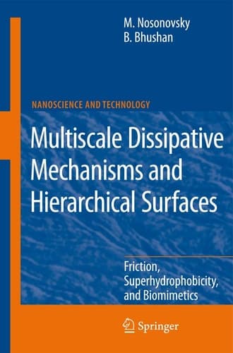 Multiscale Dissipative Mechanisms and Hierarchical Surfaces Friction, Superhydrophobicity, and Biomimetics
