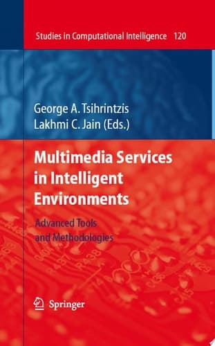 Multimedia Services in Intelligent Environments Advanced Tools and Methodologies