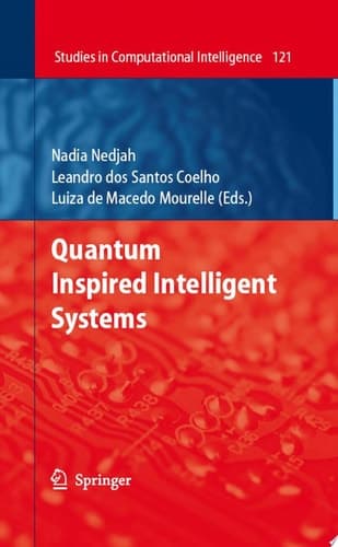 Quantum Inspired Intelligent Systems