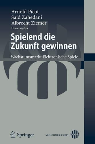 Spielend die Zukunft gewinnen Wachstumsmarkt Elektronische Spiele