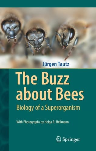 The Buzz about Bees: Biology of a Superorganism