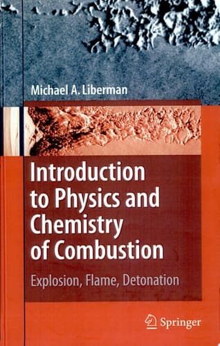 Introduction to Physics and Chemistry of Combustion Explosion, Flame, Detonation