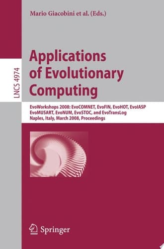 Applications of Evolutionary Computing EvoWorkshops 2008: EvoCOMNET, EvoFIN, EvoHOT, EvoIASP, EvoMUSART, EvoNUM, EvoSTOC, and EvoTransLog