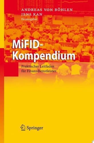MiFID-Kompendium Praktischer Leitfaden für Finanzdienstleister