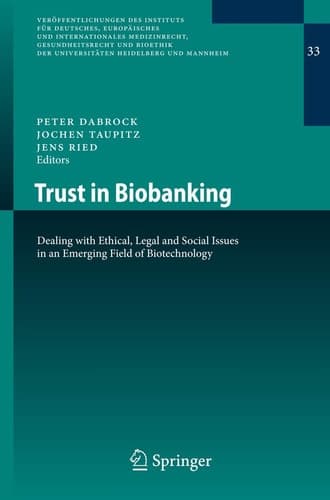 Trust in Biobanking Dealing with Ethical, Legal and Social Issues in an Emerging Field of Biotechnology
