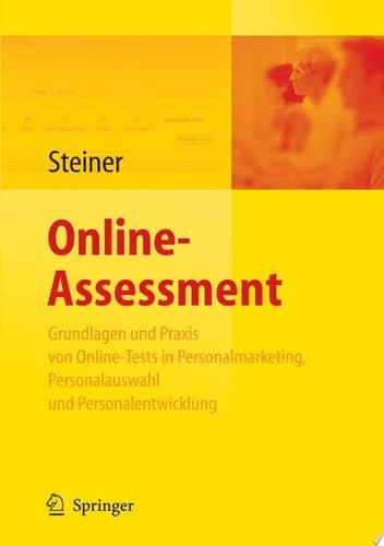 Online-Assessment Grundlagen und Anwendung von Online-Tests in der Unternehmenspraxis